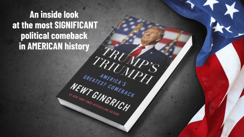 Gingrich Releases New Book Highlighting Trump’s Political Comeback